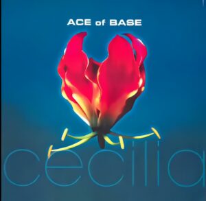 Cecilia | Single Covers | Ace Of Base