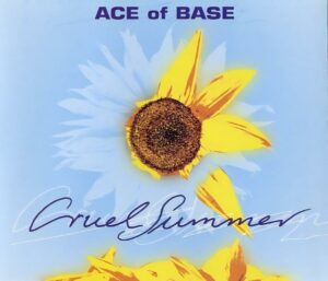 Cruel Summer | Single Cover | Ace Of Base